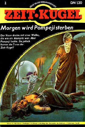 [Zeitkugel 02] • Morgen wird Pompeji sterben